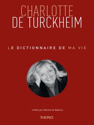 cover image of Le dictionnaire de ma vie--Charlotte de Turckheim